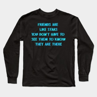 'Friends Are Like Stars' Typography Design Long Sleeve T-Shirt